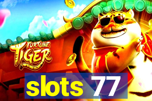 slots 77